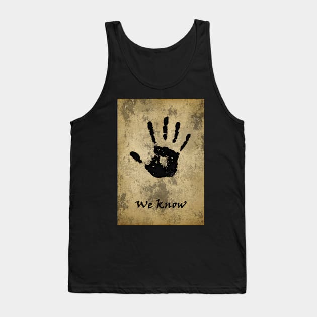 We Know Tank Top by boothilldesigns